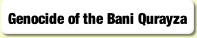 Genocide of the Bani Qurayza.
